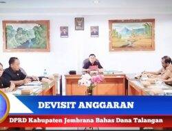 Berita Video : Devisit Anggaran, DPRD Kabupaten Jembrana Bahas Dana Talangan