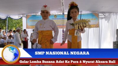 Berita Video : Wujudkan Sekolah Barbasis Hindu SMP Nasional Negara Gelar Lomba Busana Adat Ke Pura Dan Nyalin Aksara Bali