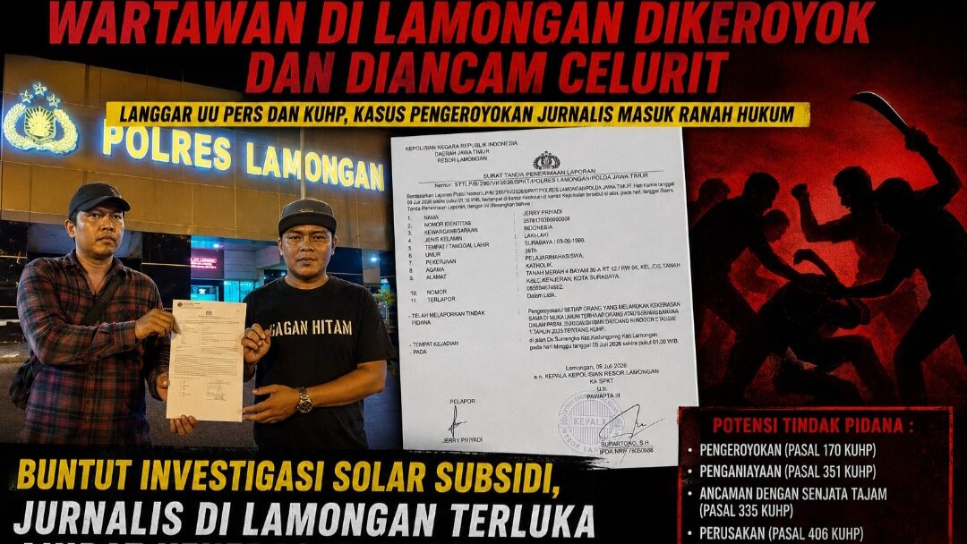 Wartawan Dikeroyok Saat Selidiki Dugaan Penimbunan Solar Subsidi di Lamongan, Pelaku Acungkan Celurit! Diduga Langgar UU Pers, KUHP, dan Ancam Kebebasan Pers