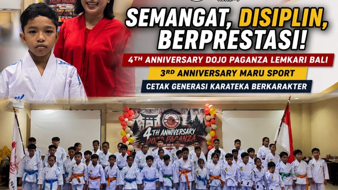 Dojo Paganza Rayakan HUT ke-4 Lemkari Bali dan HUT ke-3 Maru Sport, Siap Cetak Karateka Berkarakter dan Berprestasi