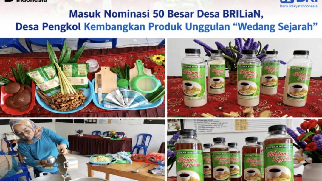 Desa Pengkol, Kecamatan Mantingan, Kabupaten Ngawi Masuk Nominasi 50 Besar Desa BRILiaN, Wedang Sejarah Jadi Produk Unggulan