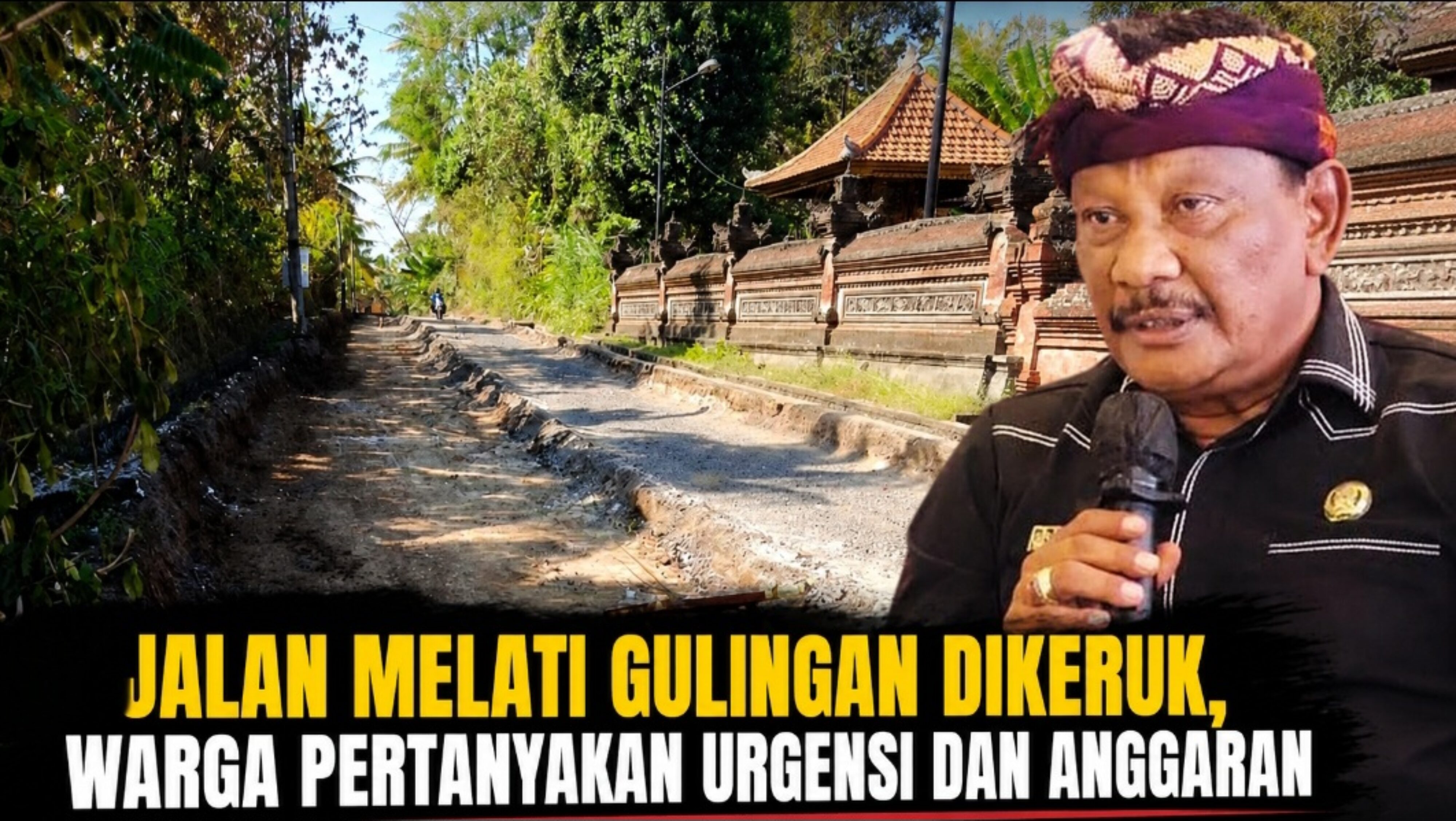 Jalan Melati Gulingan yang Masih Bagus Dikeruk, Warga Pertanyakan Urgensi dan Anggaran: BKK Rp10 Miliar untuk Pura Ikut Disorot