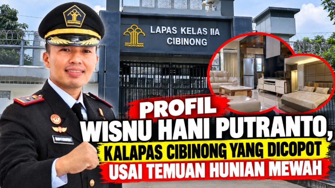 Profil Wisnu Hani Putranto, Kalapas Cibinong Dinonaktifkan Usai Temuan Hunian Mewah